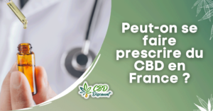 Peut-on se faire prescrire du CBD en France ?
