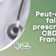 Peut-on se faire prescrire du CBD en France ?